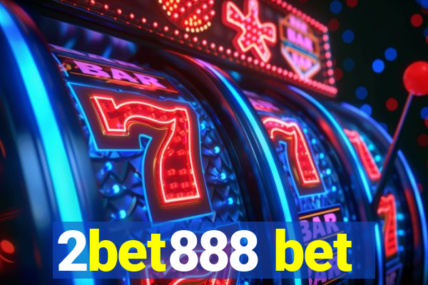 2bet888 bet